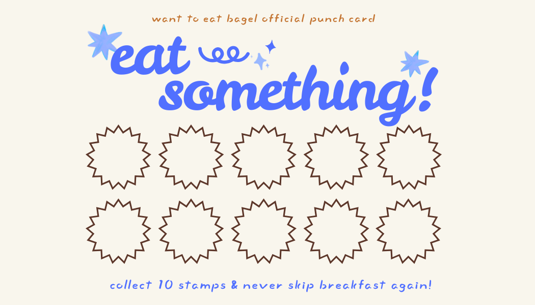 want to eat bagel official punch card